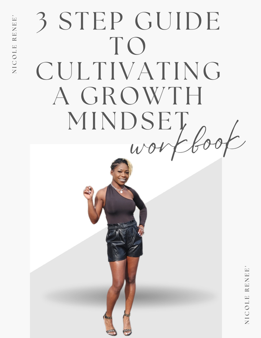 3 Step Guide to Cultivating a Growth Mindset